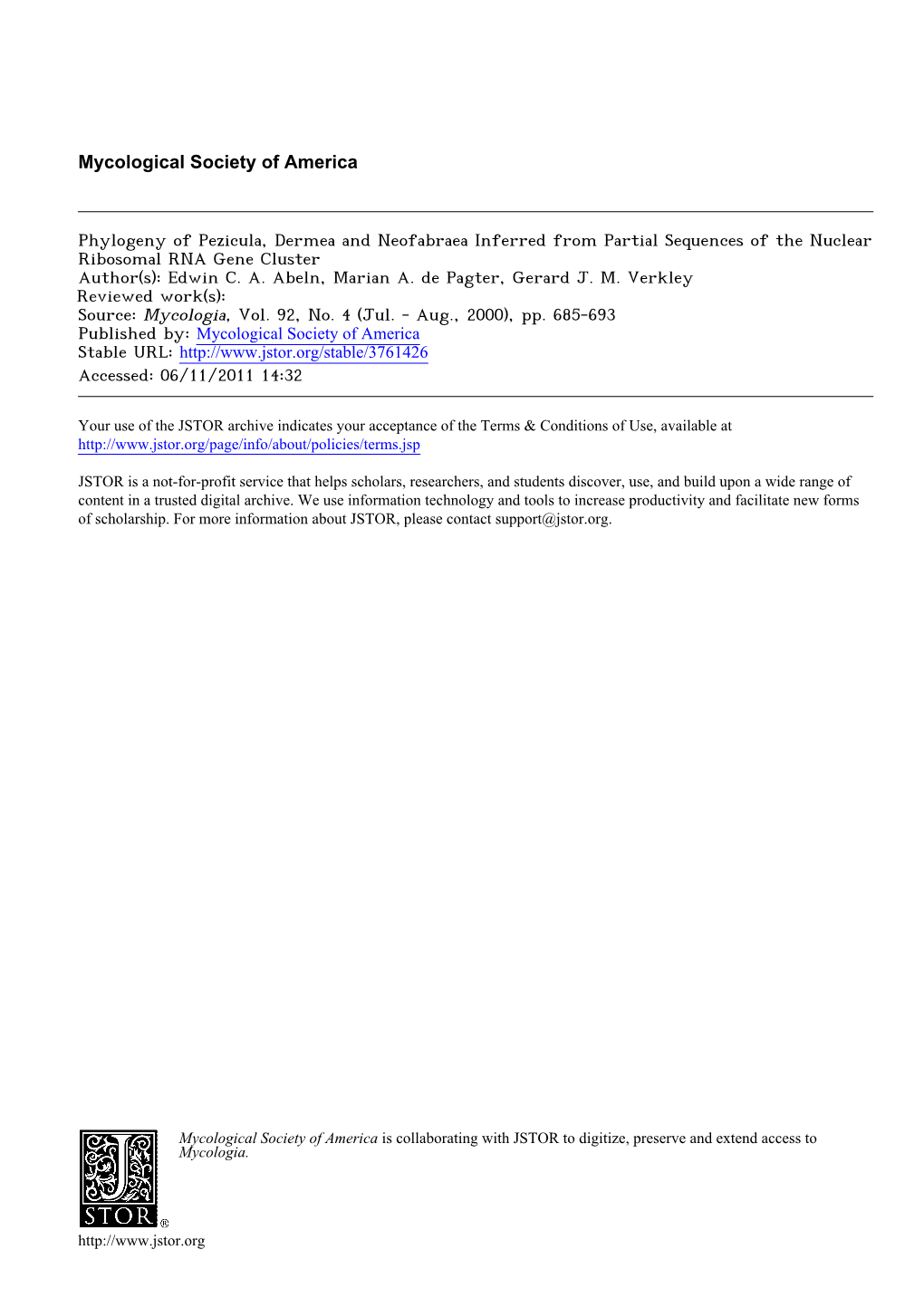 Phylogeny of Pezicula, Dermea and Neofabraea Inferred from Partial Sequences of the Nuclear Ribosomal RNA Gene Cluster Author(S): Edwin C