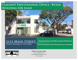 2115 Main Street Trophy Building One Block from the Beach Santa Monica, CA 90405 32 On-Site Parking Spaces with Potential for More