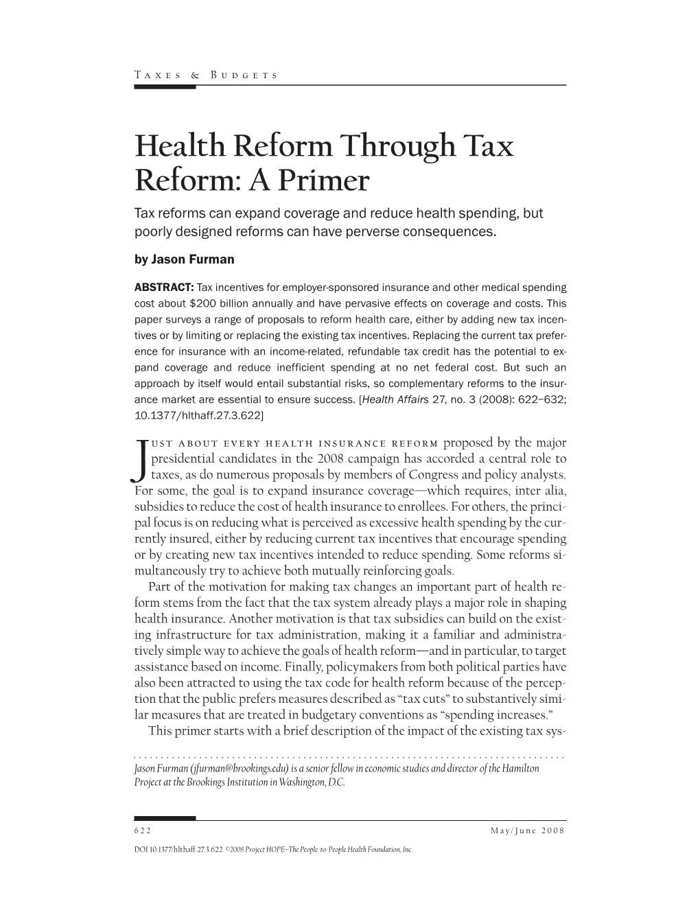 Health Reform Through Tax Reform: a Primer Tax Reforms Can Expand Coverage and Reduce Health Spending, but Poorly Designed Reforms Can Have Perverse Consequences