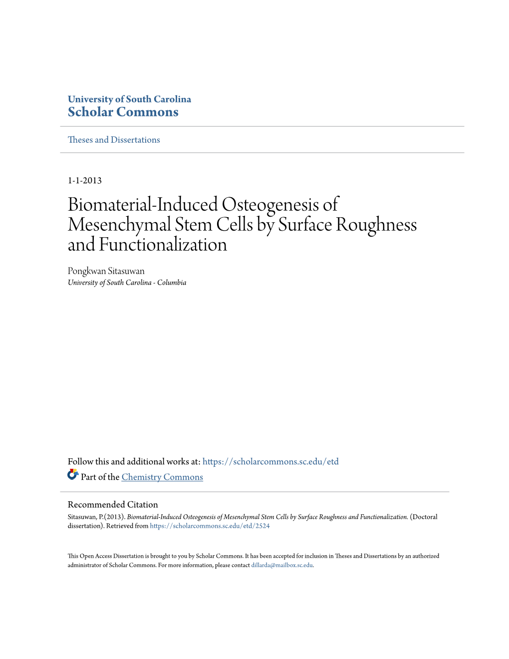 Biomaterial-Induced Osteogenesis of Mesenchymal Stem Cells by Surface Roughness and Functionalization Pongkwan Sitasuwan University of South Carolina - Columbia