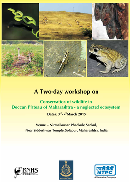 A Two-Day Workshop on Conservation of Wildlife in Deccan Plateau of Maharashtra - a Neglected Ecosystem