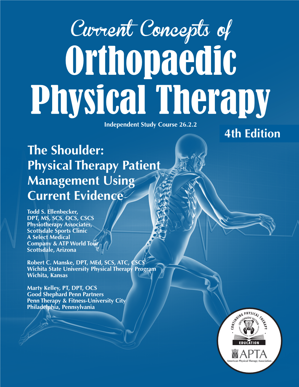 Current Concepts of Orthopaedic Physical Therapy Independent Study