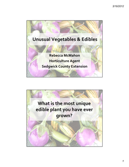 Unusual Vegetables & Edibles What Is the Most Unique Edible Plant You