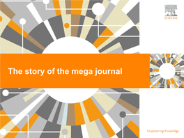 The Story of the Mega Journal Open Access | 2