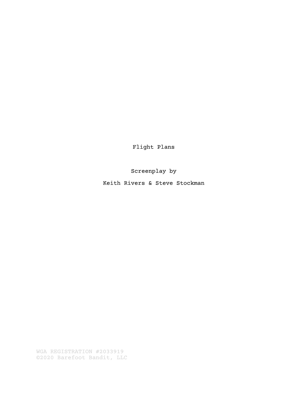 Flight Plans Screenplay by Keith Rivers & Steve Stockman WGA