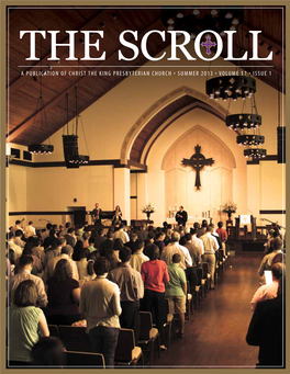 A Publication of Christ the King Presbyterian Church • Summer 2013 • Volume 17 • Issue 1 Welcome Ministry Highlight by Brad Deloach, Executive Director
