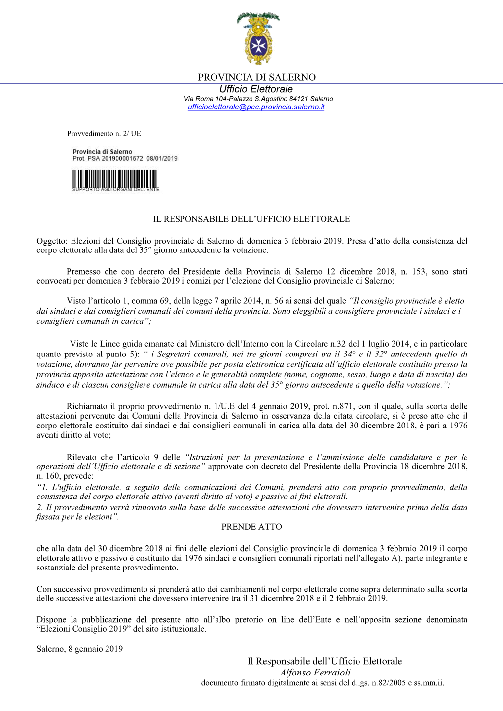 PROVINCIA DI SALERNO Ufficio Elettorale Via Roma 104-Palazzo S.Agostino 84121 Salerno Ufficioelettorale@Pec.Provincia.Salerno.It