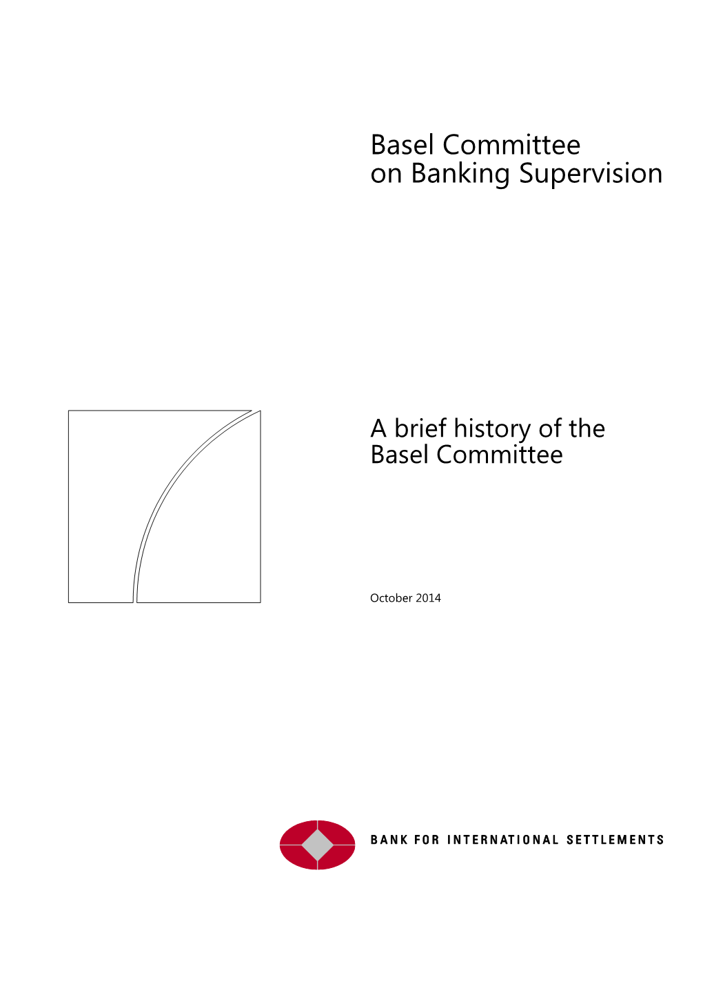 A Brief History of the Basel Committee