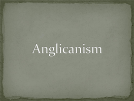 Anglican” Is the Latin Word for England, Aka the Church of England  “Episkopij” (Episcopis) Is the Greek Word for a Bishop