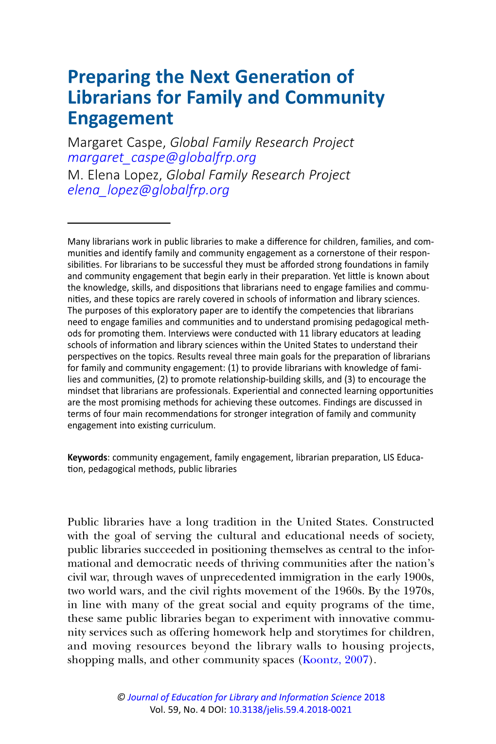 Preparing the Next Generation of Librarians for Family and Community Engagement Margaret Caspe, Global Family Research Project Margaret Caspe@Globalfrp.Org M