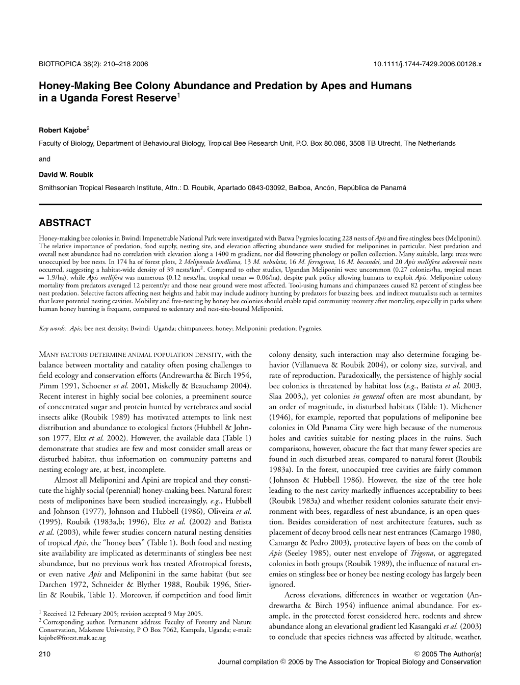 Honey-Making Bee Colony Abundance and Predation by Apes and Humans in a Uganda Forest Reserve1