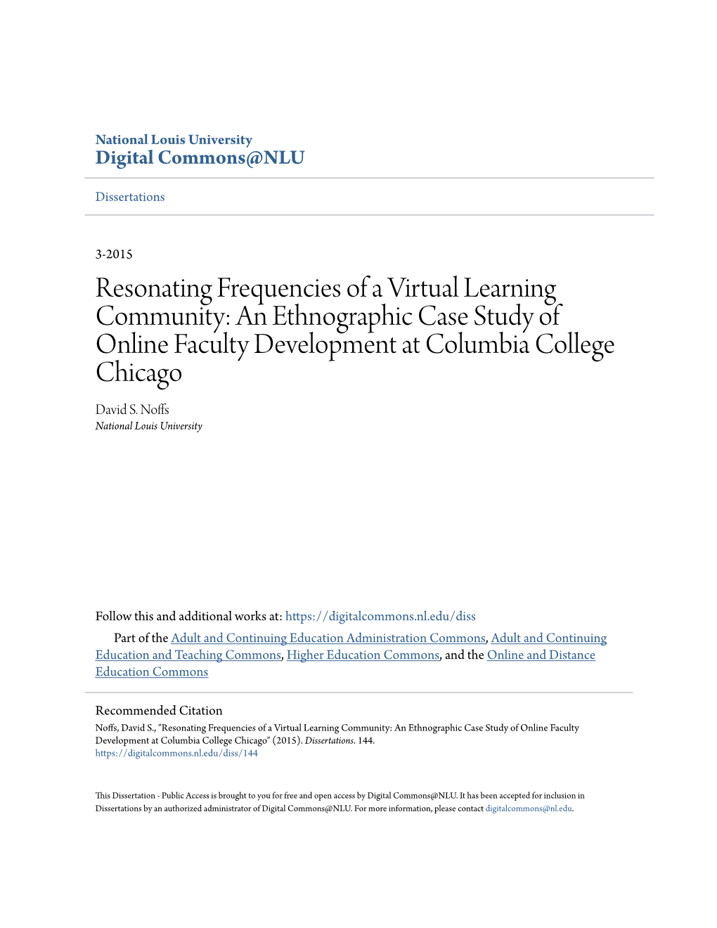 Resonating Frequencies of a Virtual Learning Community: an Ethnographic Case Study of Online Faculty Development at Columbia College Chicago David S