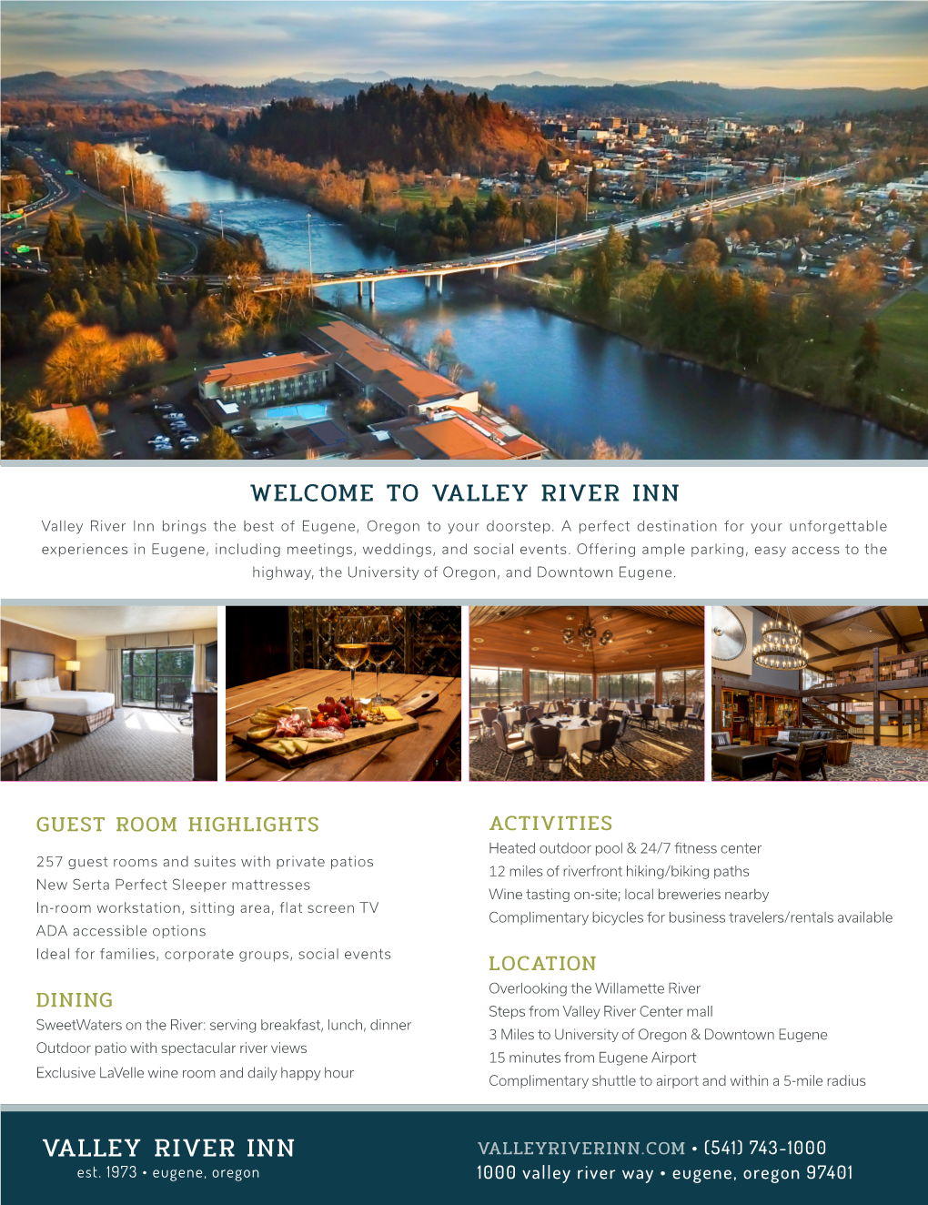 WELCOME to VALLEY RIVER INN Valley River Inn Brings the Best of Eugene, Oregon to Your Doorstep