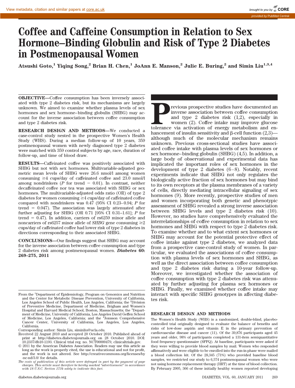 Coffee and Caffeine Consumption in Relation to Sex Hormone–Binding Globulin and Risk of Type 2 Diabetes in Postmenopausal Women Atsushi Goto,1 Yiqing Song,2 Brian H