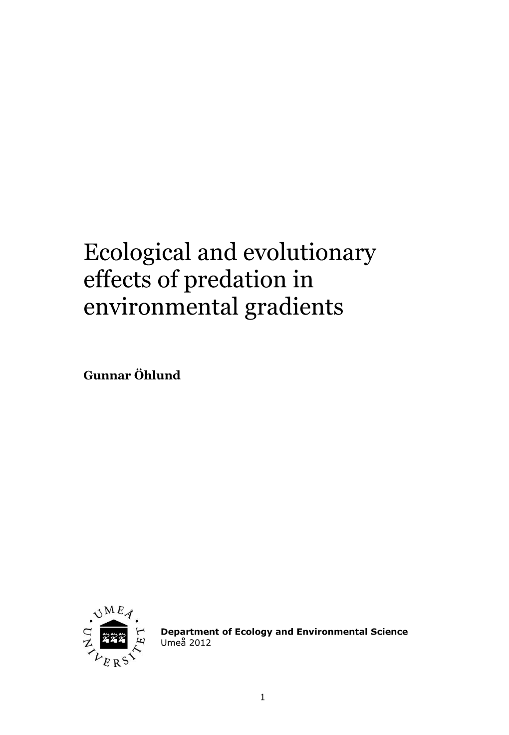 Ecological and Evolutionary Effects of Predation in Environmental Gradients