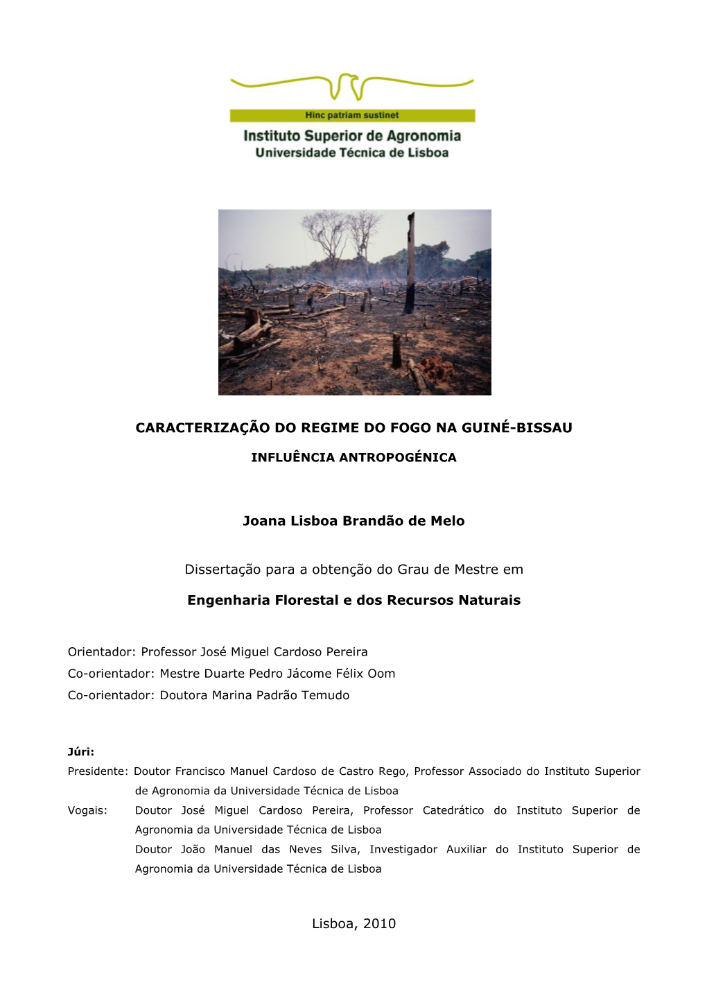 CARACTERIZAÇÃO DO REGIME DO FOGO NA GUINÉ-BISSAU Joana Lisboa Brandão De Melo Dissertação Para a Obtenção Do Grau De