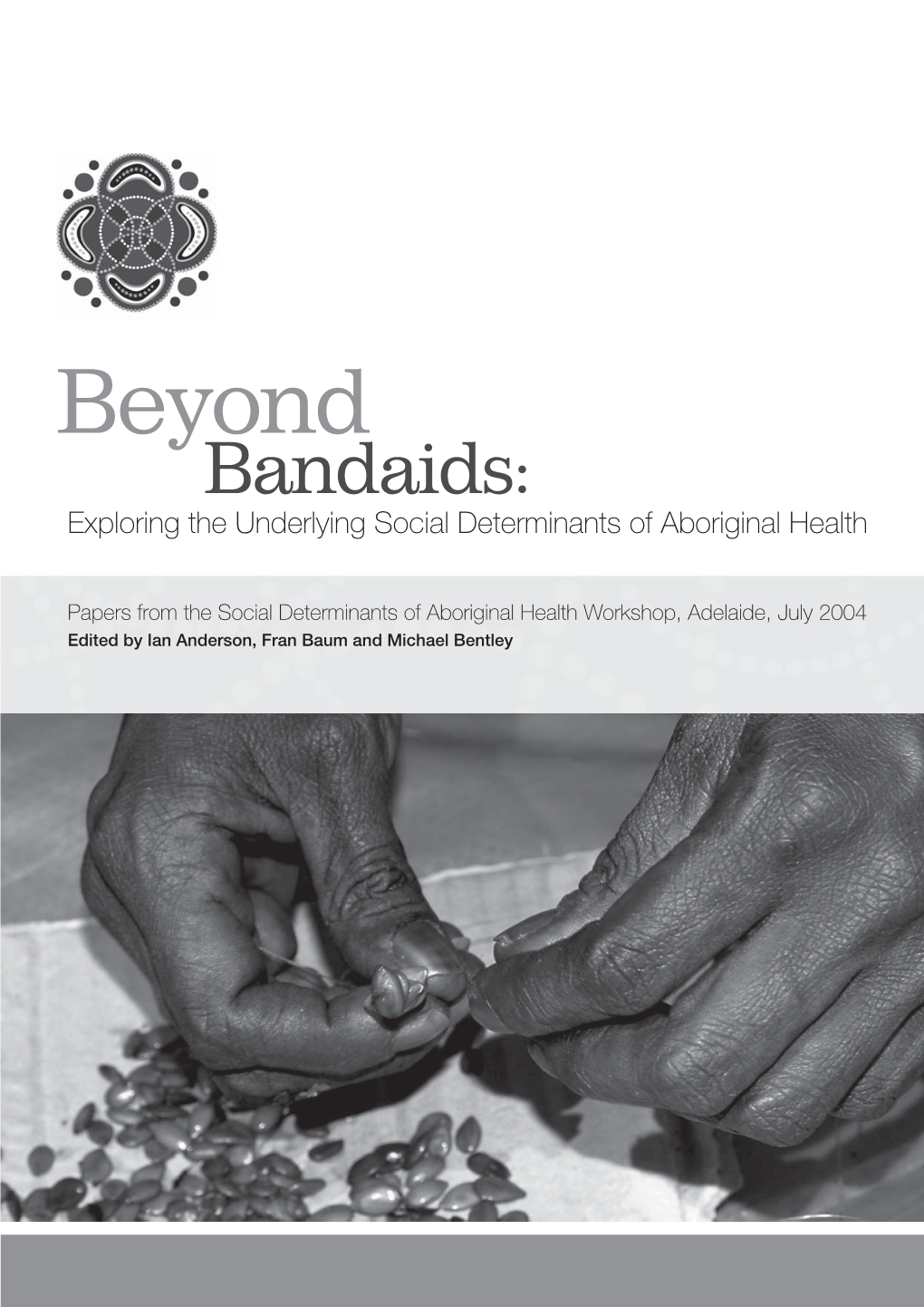 Beyond Bandaids: Exploring the Underlying Social Determinants of Aboriginal Health