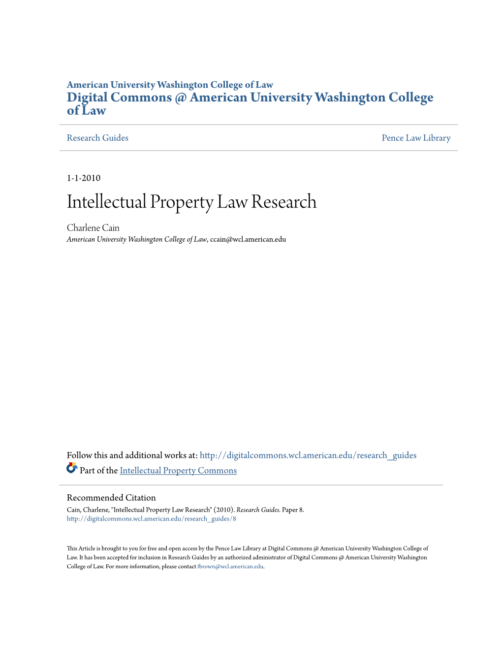 Intellectual Property Law Research Charlene Cain American University Washington College of Law, Ccain@Wcl.American.Edu