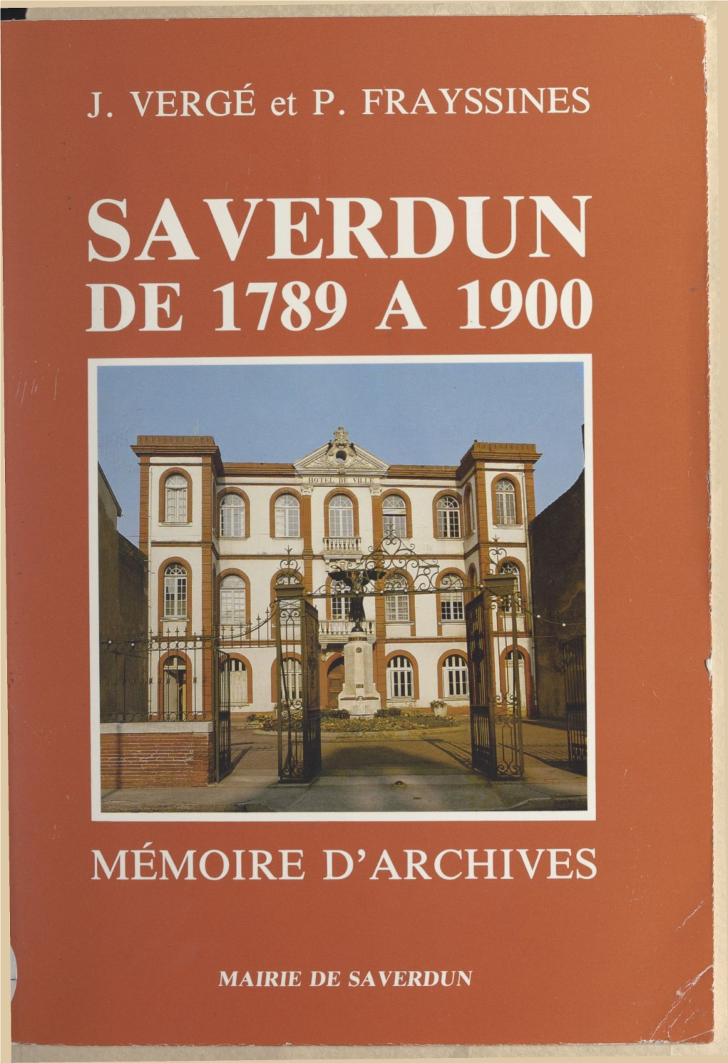Saverdun De 1789 À 1900. Mémoire D'archives