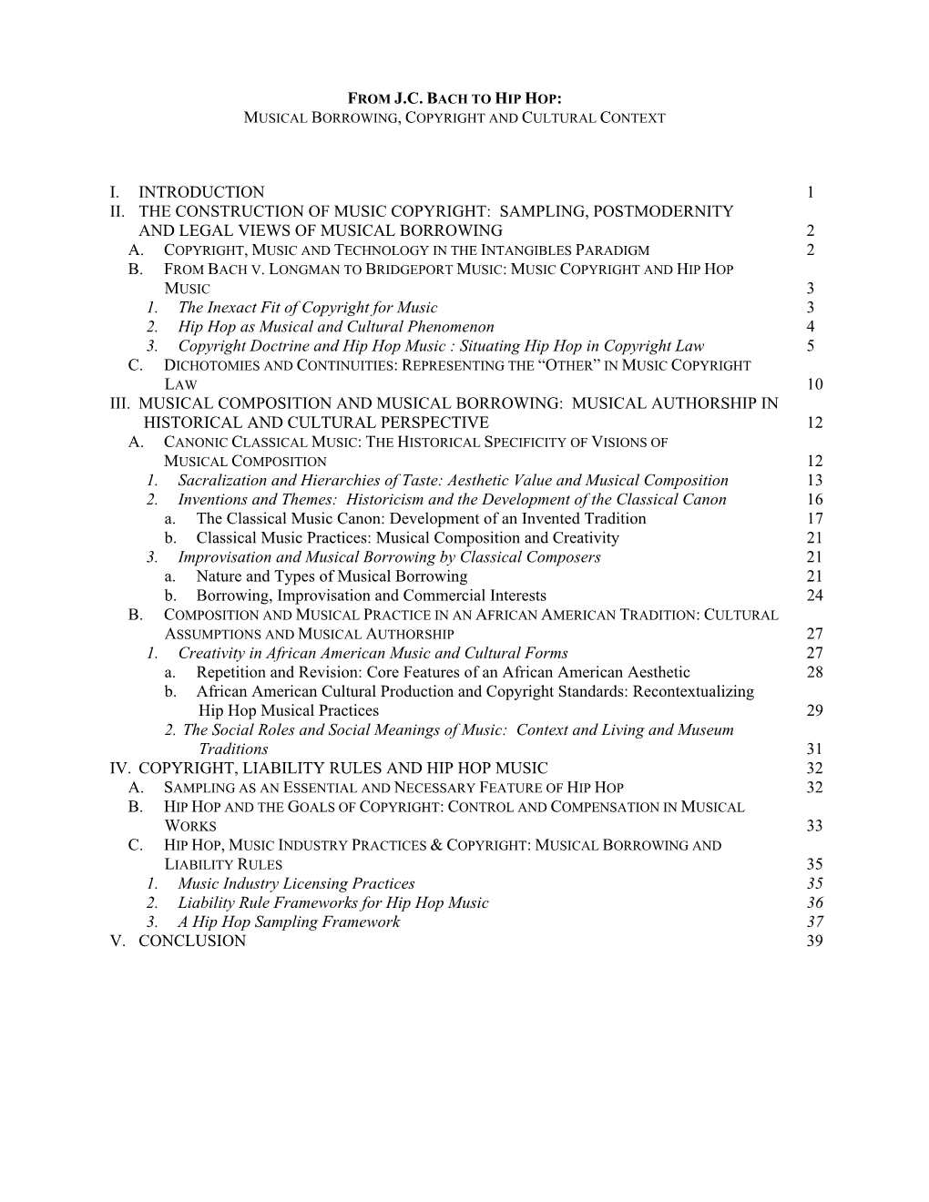 I. Introduction 1 Ii. the Construction of Music Copyright: Sampling, Postmodernity and Legal Views of Musical Borrowing 2 A