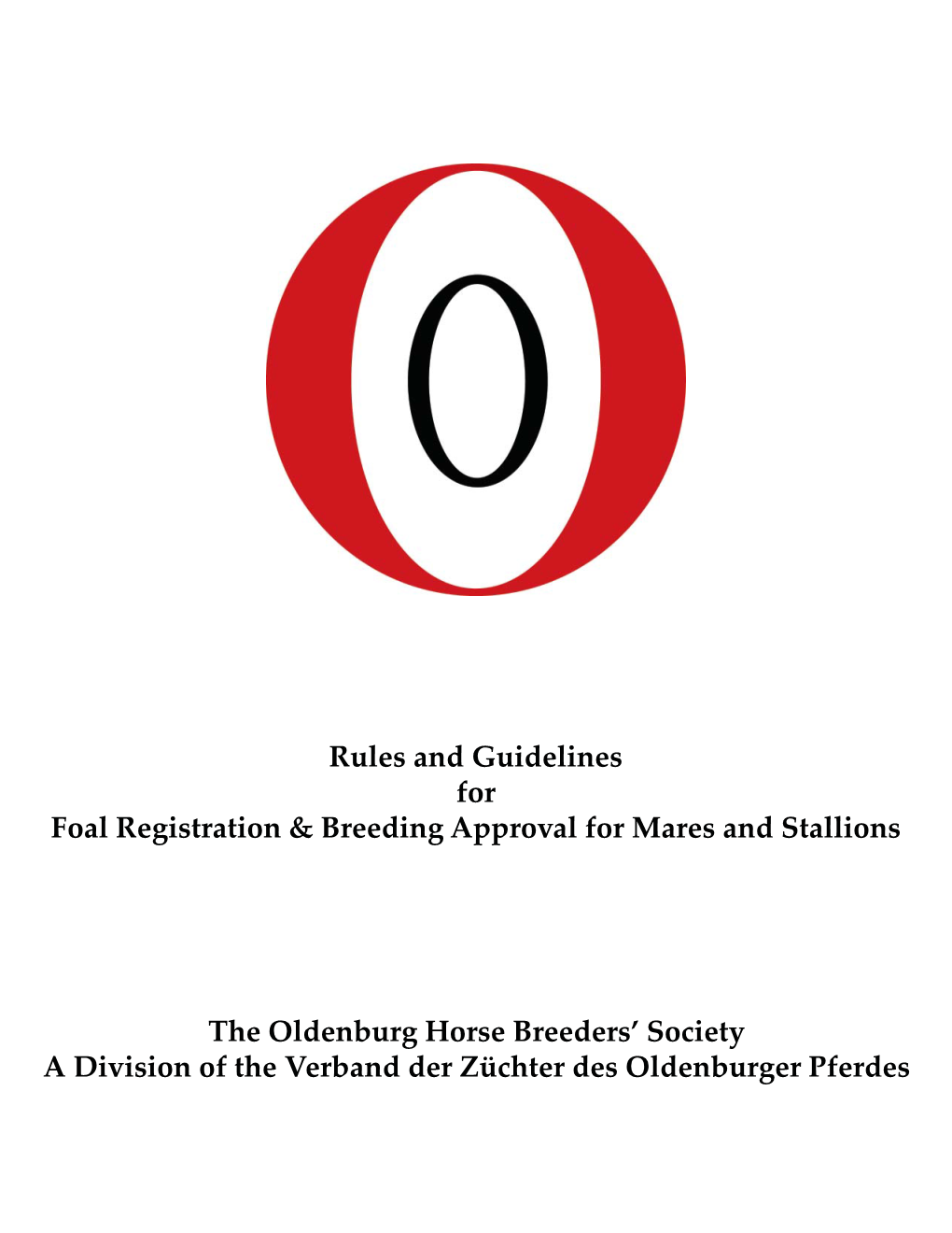 The Oldenburg Horse Breeders' Society a Division of the Verband