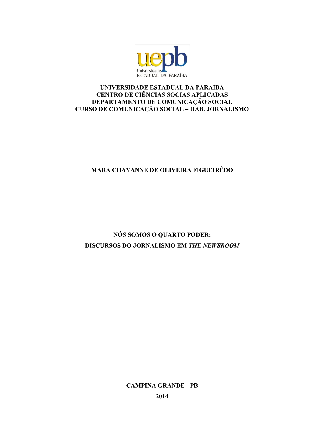 Universidade Estadual Da Paraíba Centro De Ciências Socias Aplicadas Departamento De Comunicação Social Curso De Comunicação Social – Hab