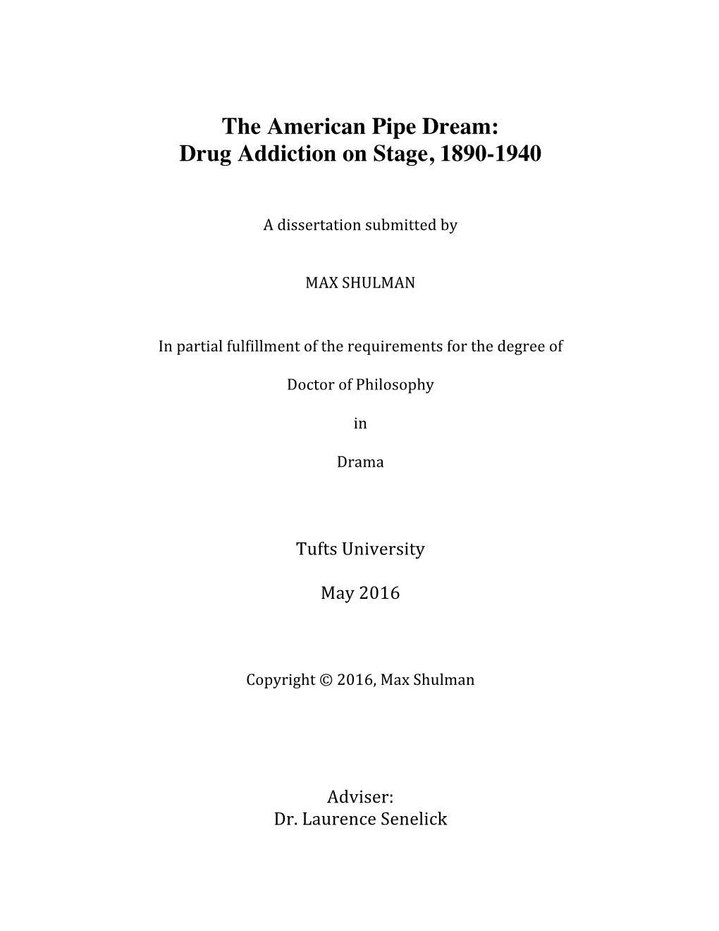 M. Shulman, the American Pipe Dream, Dissertation