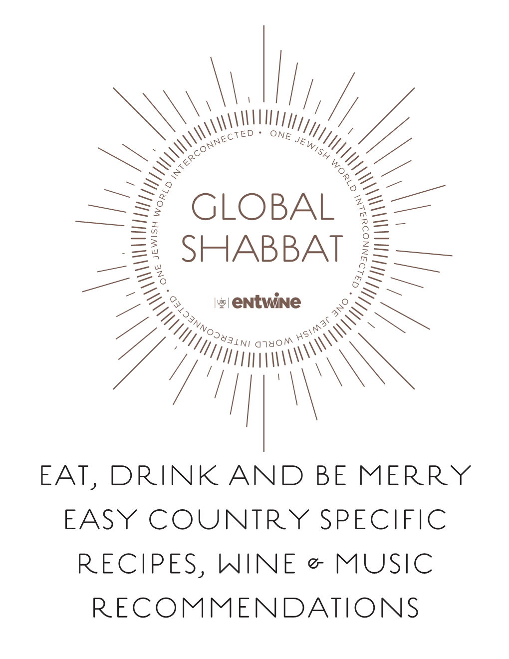 Eat, Drink and Be Merry Easy Country Specific Recipes, Wine & Music Recommendations Global Shabbat Dinner Eat, Drink and Be Merry Argentina Recipes