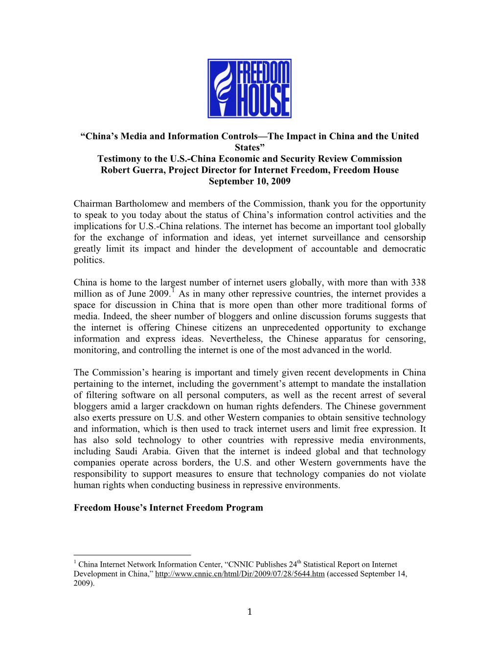 Testimony to the U.S.-China Economic and Security Review Commission Robert Guerra, Project Director for Internet Freedom, Freedom House September 10, 2009