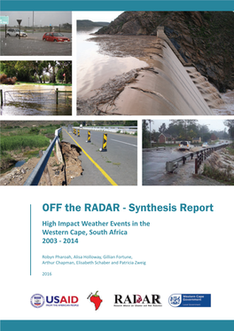 OFF the RADAR - Synthesis Report High Impact Weather Events in the Western Cape, South Africa 2003 - 2014