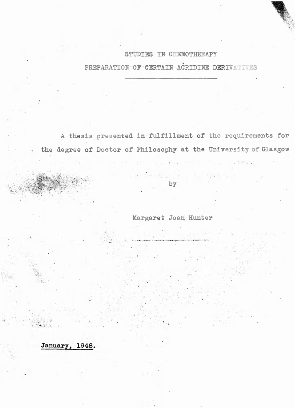 STUDIES in CHEMOTHERAPY PREPARATION of CERTAIN ACRIDINE DERIVATIVES a Thesis Presented in Fulfillment of the Requirements for Th