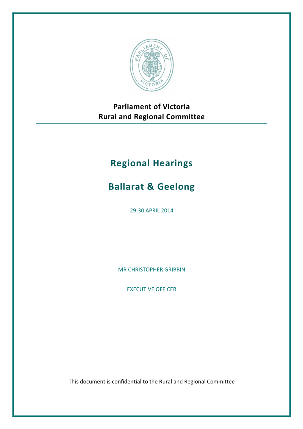 Regional Hearings Ballarat & Geelong