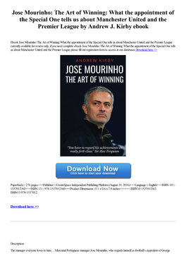Jose Mourinho: the Art of Winning: What the Appointment of the Special One Tells Us About Manchester United and the Premier League by Andrew J