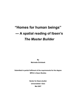 “Homes for Human Beings” — a Spatial Reading of Ibsen’S the Master Builder