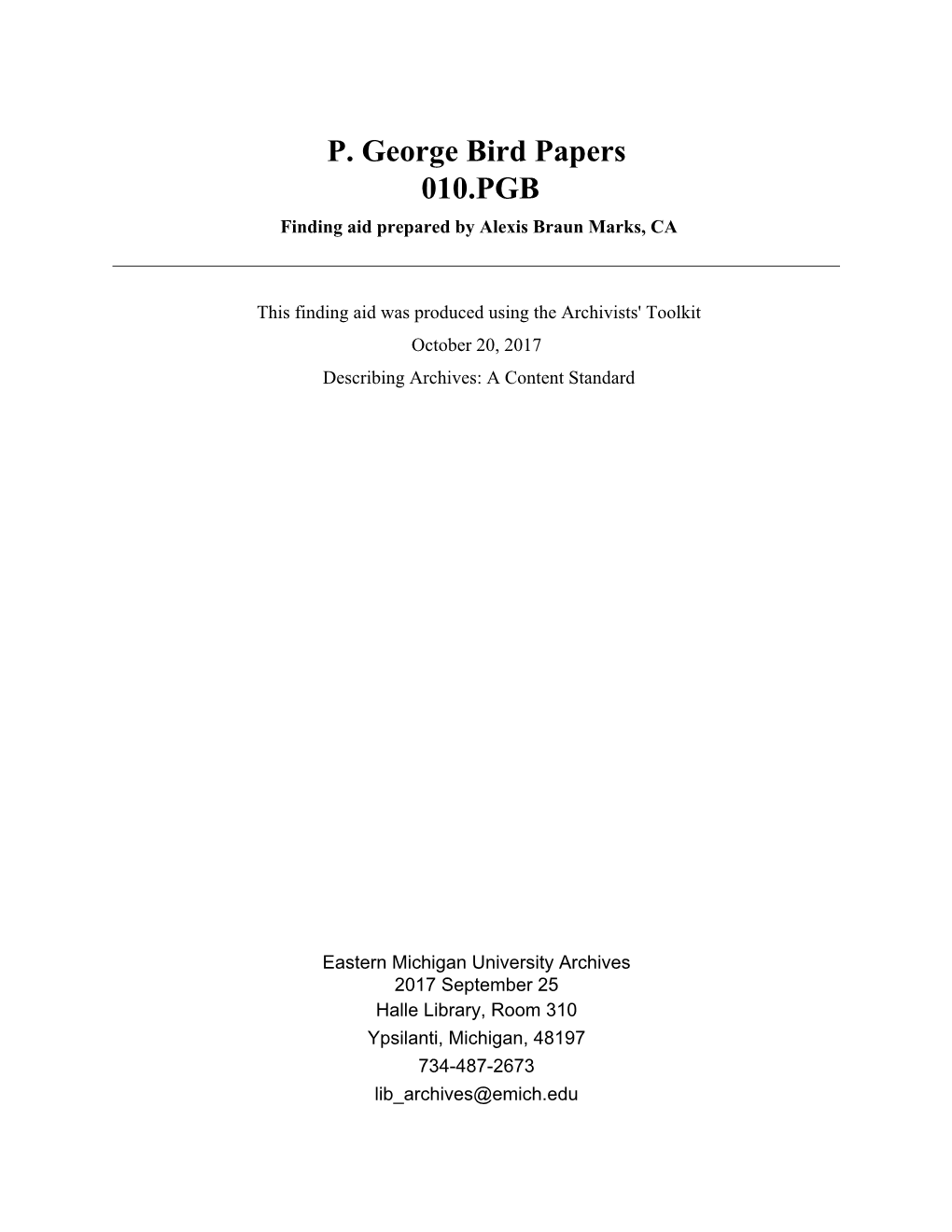 P. George Bird Papers 010.PGB Finding Aid Prepared by Alexis Braun Marks, CA