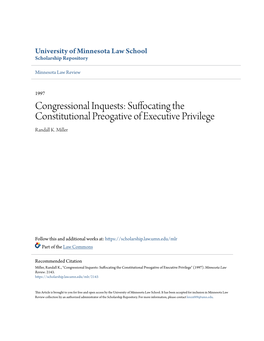 Congressional Inquests: Suffocating the Constitutional Preogative of Executive Privilege Randall K