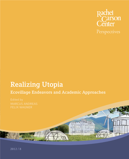 Realizing Utopia Ecovillage Endeavors and Academic Approaches