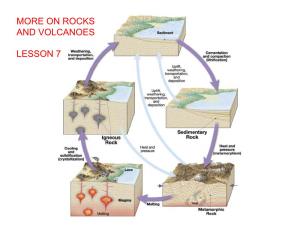 More on Rocks and Volcanoes Lesson 7