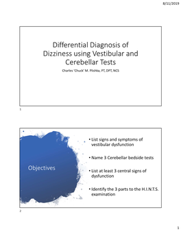 Differential Diagnosis of Dizziness Using Vestibular and Cerebellar Tests Charles ‘Chuck’ M