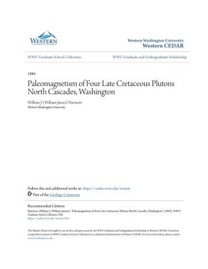Paleomagnetism of Four Late Cretaceous Plutons North Cascades, Washington William J