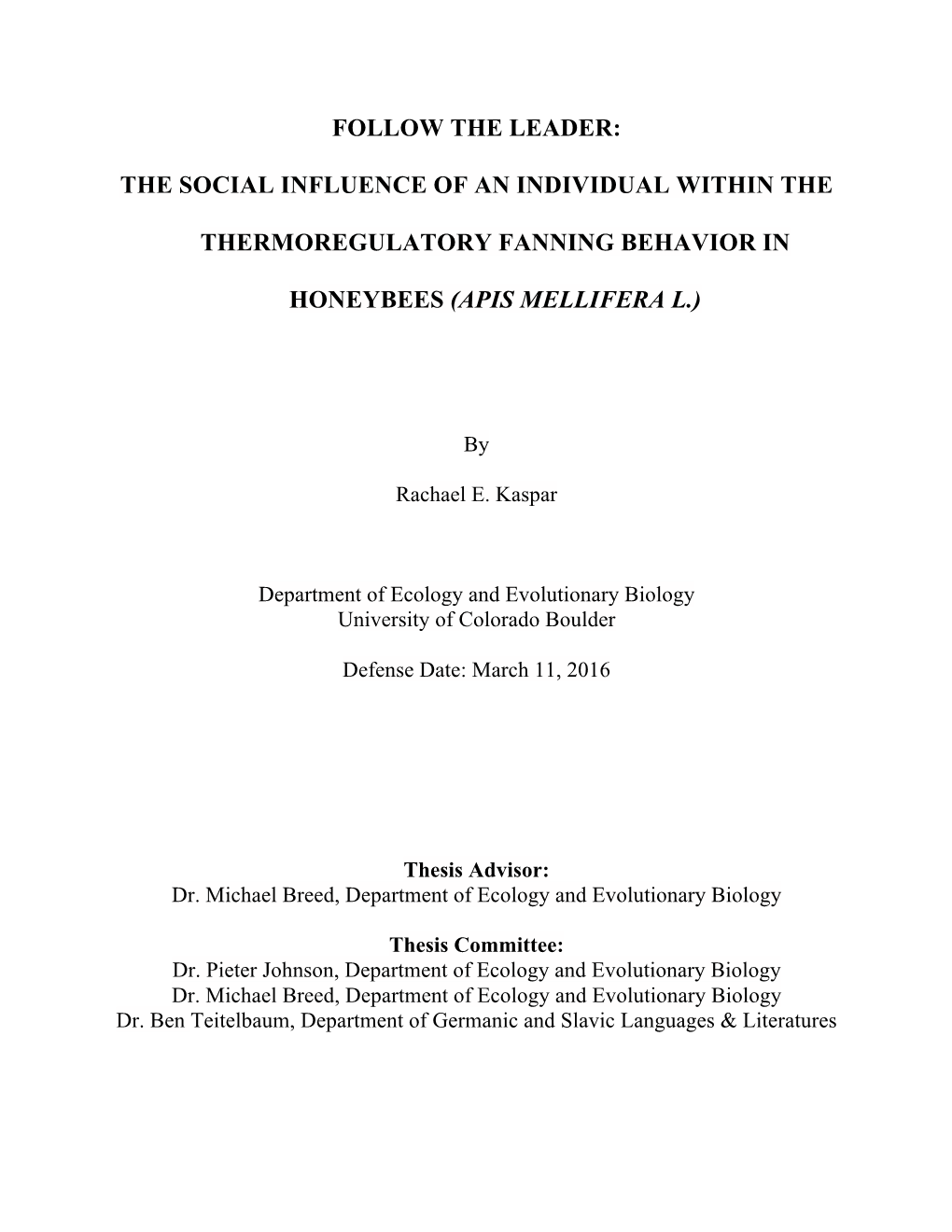 Follow the Leader: the Social Influence of an Individual Within the Thermoregulatory Fanning Behavior in Honeybees (Apis Mellifera L.)