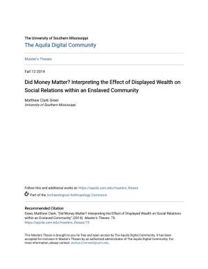 Interpreting the Effect of Displayed Wealth on Social Relations Within an Enslaved Community