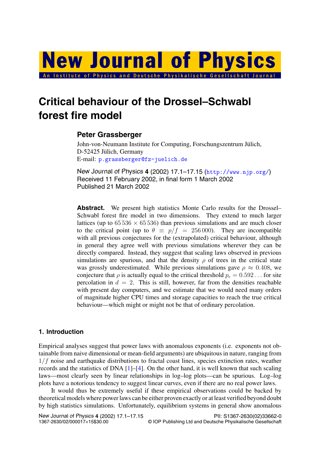 Critical Behaviour of the Drossel–Schwabl Forest Fire Model