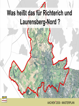 Was Heißt Das Für Richterich Und Laurensberg-Nord ?
