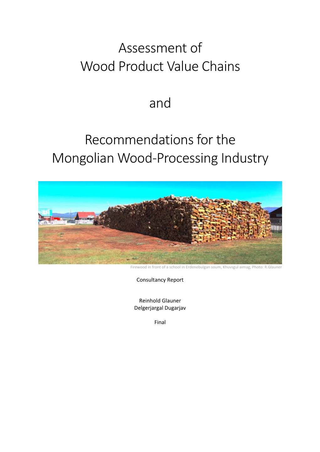 Assessment of Wood Product Value Chains and Recommendations For