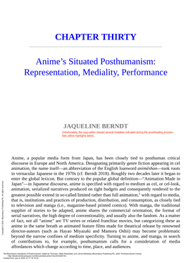 CHAPTER THIRTY Anime's Situated Posthumanism: Representation, Mediality, Performance