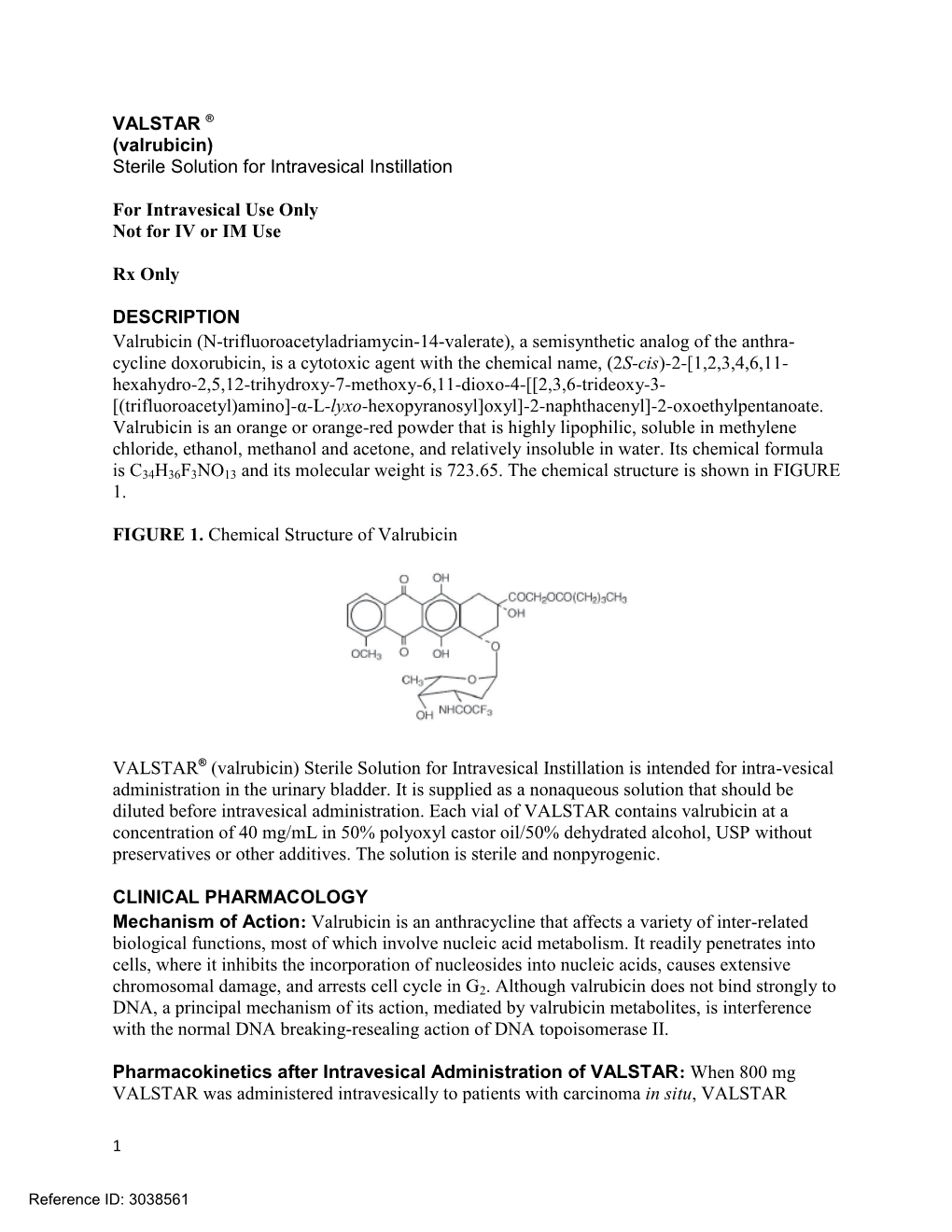 VALSTAR ® (Valrubicin) Sterile Solution for Intravesical Instillation