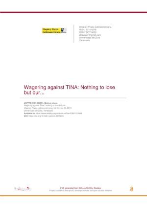 Wagering Against TINA: Nothing to Lose but Our