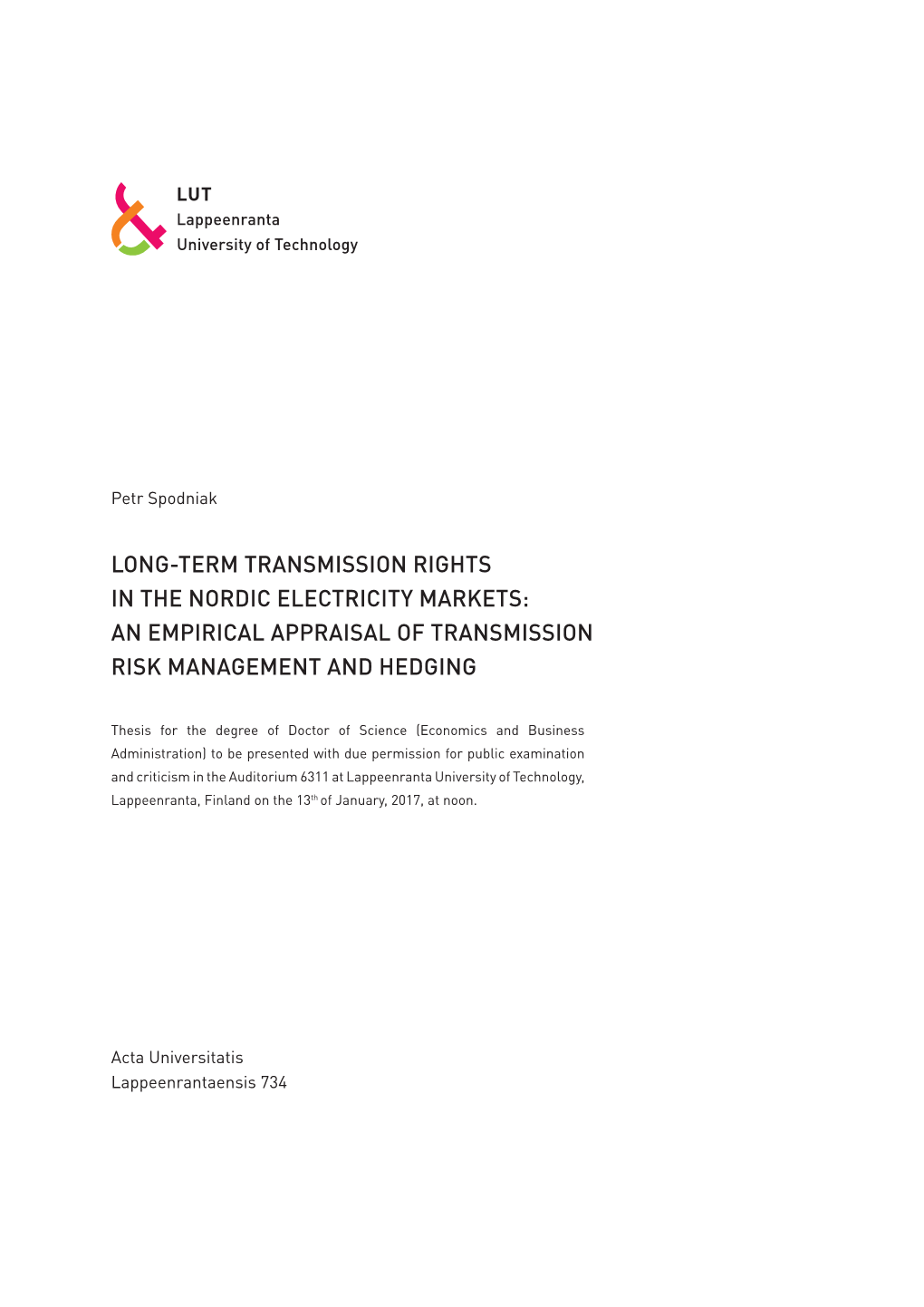 Long-Term Transmission Rights in the Nordic Electricity Markets: an Empirical Appraisal of Transmission Risk Management and Hedging
