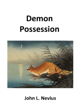 Demon Possession and Allied Themes (Annotated)